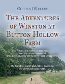 The Adventures of Winston at Button Hollow Farm by Gillian Okelley
