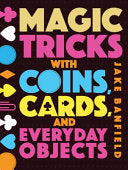 Magic Tricks with Coins, Cards and Everyday Objects