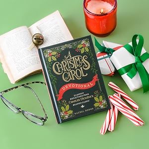 A Christmas Carol Devotional: 25 Advent Reflections from Charles Dickens's Beloved Classic by Rachel Dodge