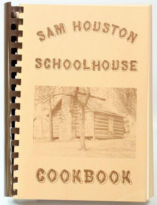 Sam Houston Schoolhouse Cookbook