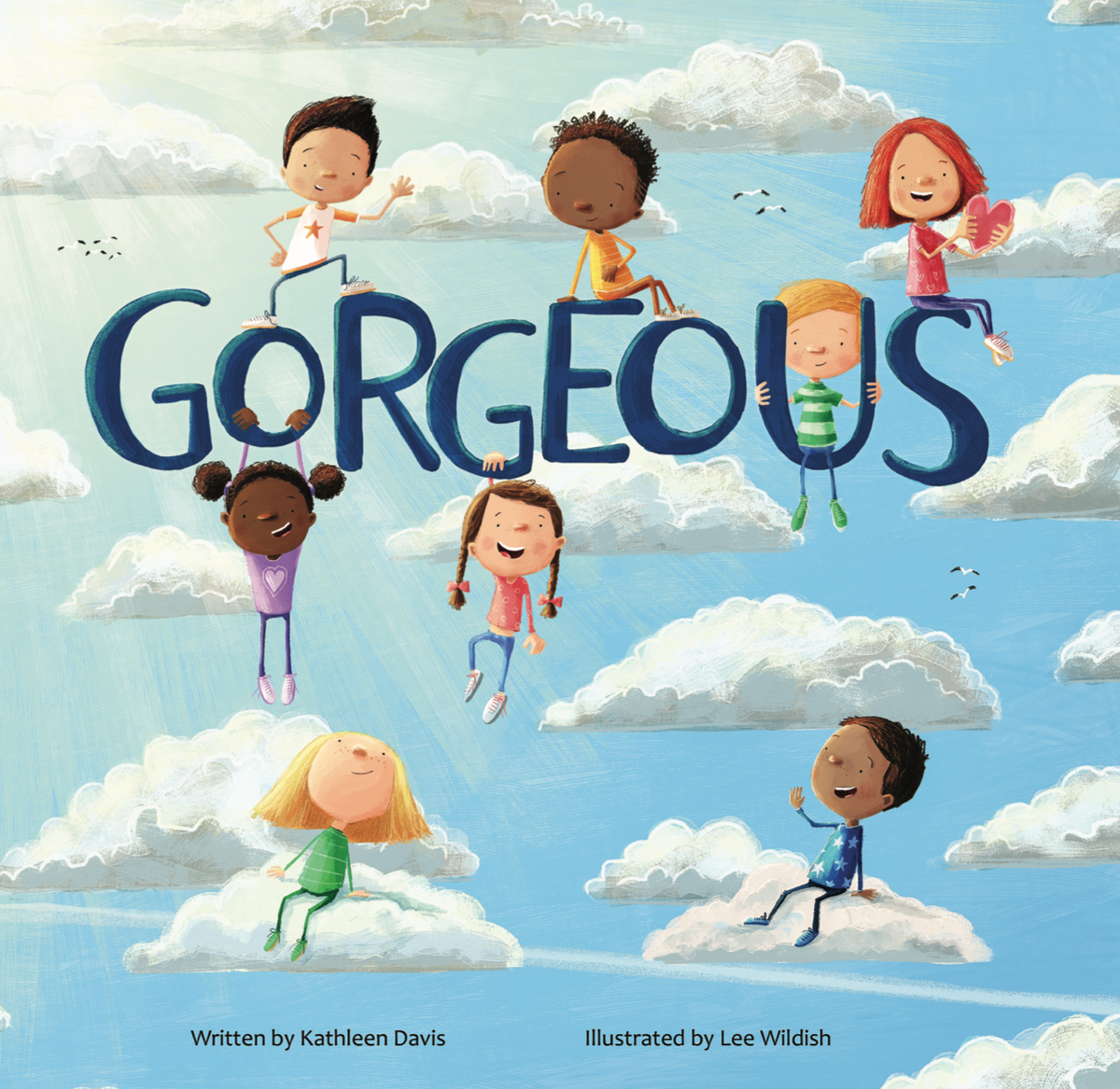 Gorgeous: A rhyming picture book about self love, confidence, and embracing your uniqueness by Kathleen Davis, Lee Wildish