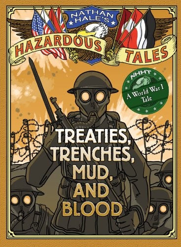 Treaties, Trenches, Mud, and Blood