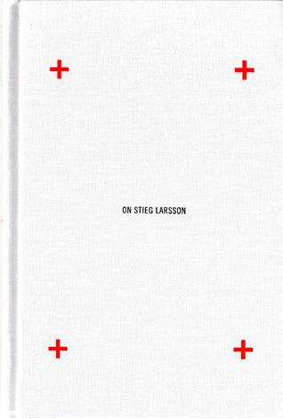 On Stieg Larsson
