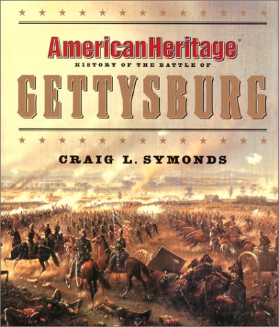 American Heritage History of the Battle of Gettysburg