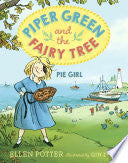 Piper Green and the Fairy Tree: Pie Girl