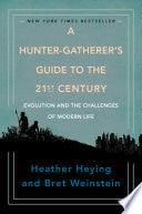 A Hunter-Gatherer's Guide to the 21st Century