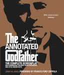 The Annotated Godfather (50th Anniversary Edition): The Complete Screenplay, Commentary on Every Scene, Interviews, and Little-Known Facts by Jenny M. Jones, Francis Ford Coppola