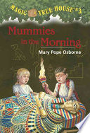 Mummies in the Morning (Magic Tree House, No. 3) by Mary Pope Osborne, Sal Murdocca