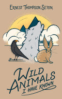 Wild Animals I Have Known (Wilderness) by Ernest Thompson Seton