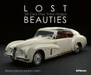 Lost Beauties: 50 Cars that Time Forgot by Michel Zumbrunn, Axel E. Catton