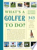 What's a Golfer to Do?
