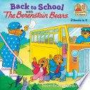 Back to School with the Berenstain Bears (The Berenstain Bears Classics) by Stan Berenstain, Jan Berenstain