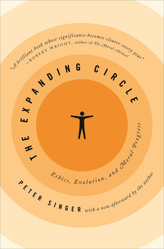 The Expanding Circle: Ethics, Evolution, and Moral Progress