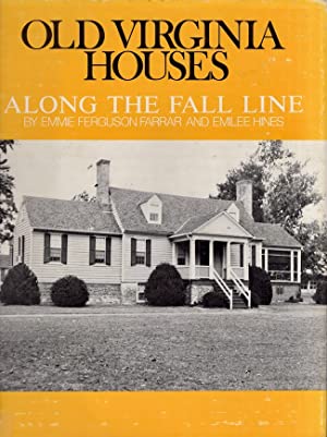 Old Virginia Houses Along the Fall Line